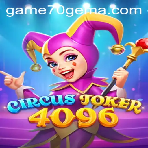 Descubra o Universo do Jogo CircusJoker4096 com Game70